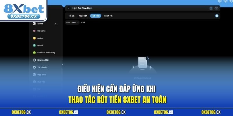 Điều kiện cần đáp ứng khi thao tác rút tiền 8xbet an toàn