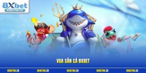 Vua săn cá 8xbet